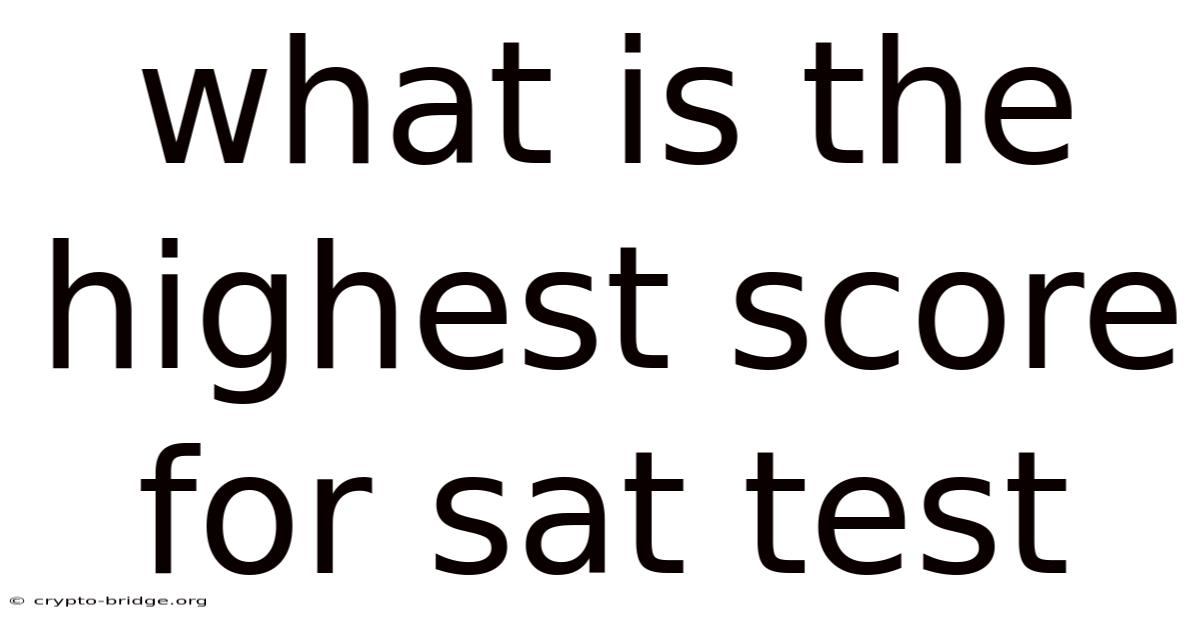 What Is The Highest Score For Sat Test
