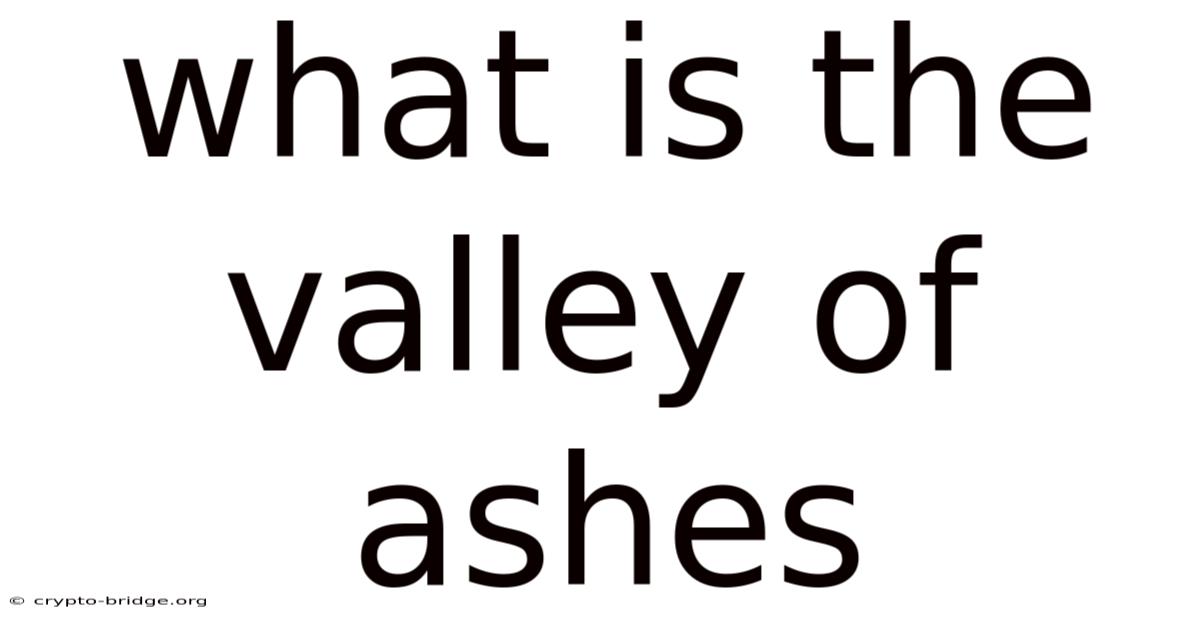 What Is The Valley Of Ashes