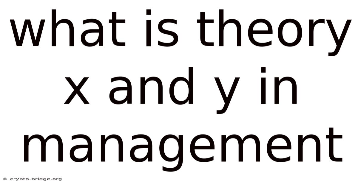 What Is Theory X And Y In Management