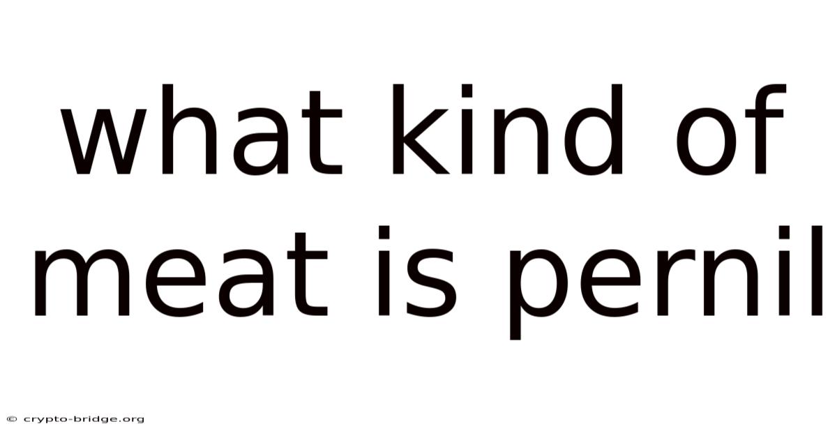 What Kind Of Meat Is Pernil