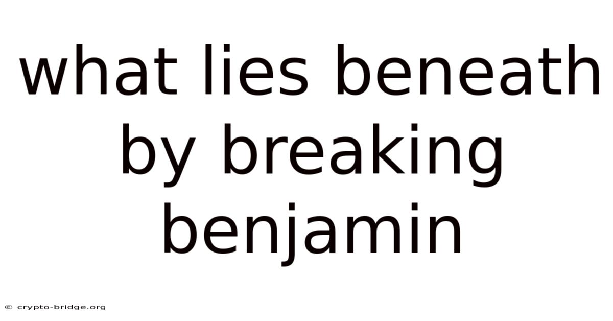 What Lies Beneath By Breaking Benjamin