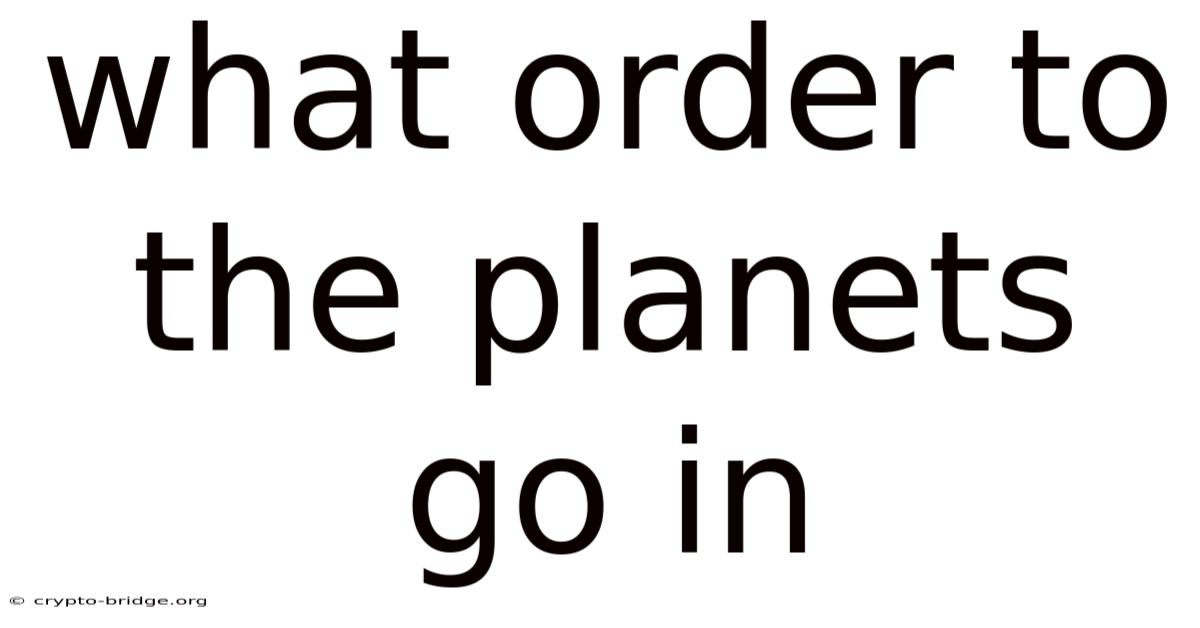 What Order To The Planets Go In