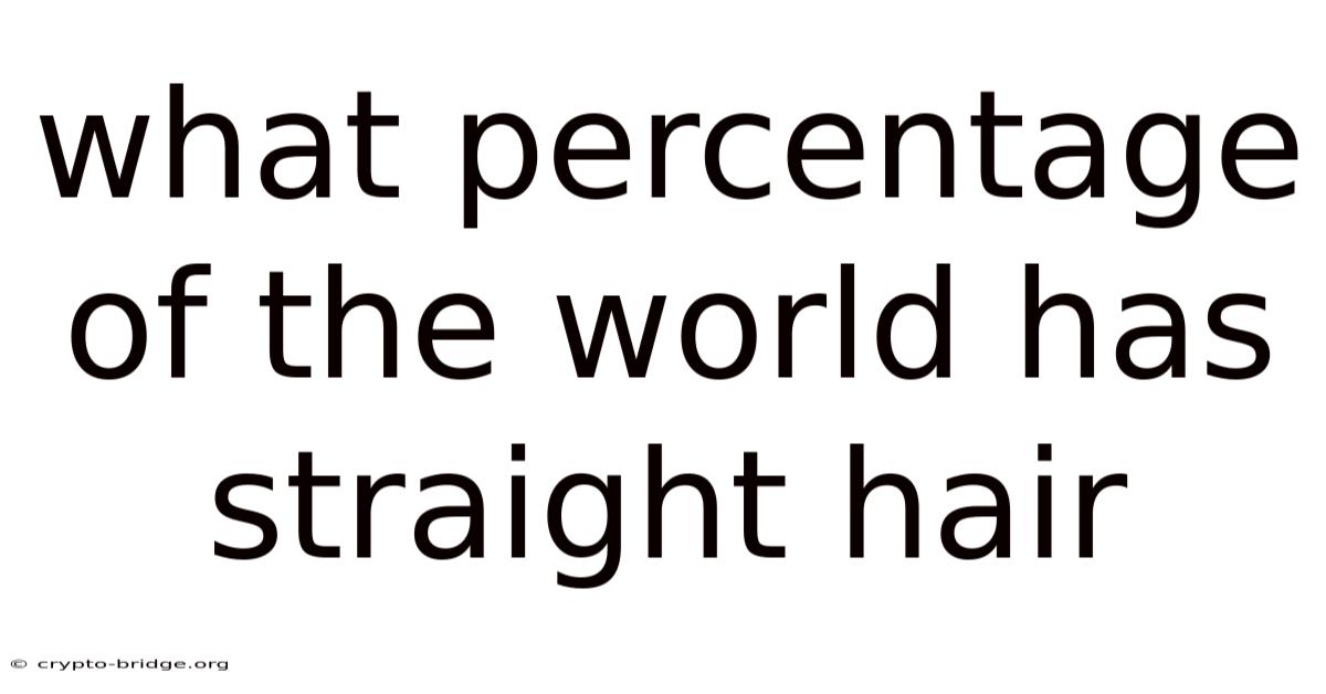 What Percentage Of The World Has Straight Hair