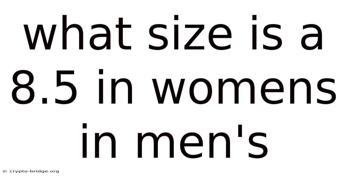What Size Is A 8.5 In Womens In Men's