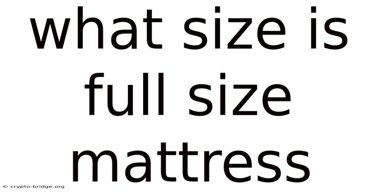 What Size Is Full Size Mattress