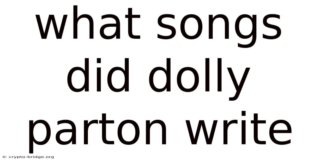 What Songs Did Dolly Parton Write