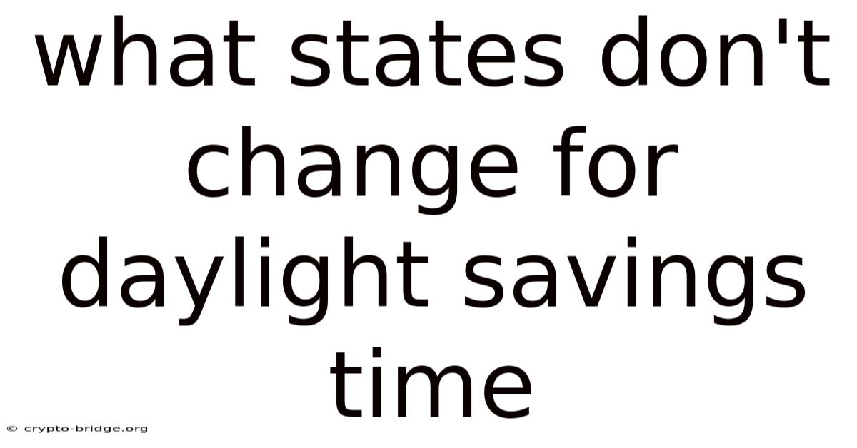 What States Don't Change For Daylight Savings Time