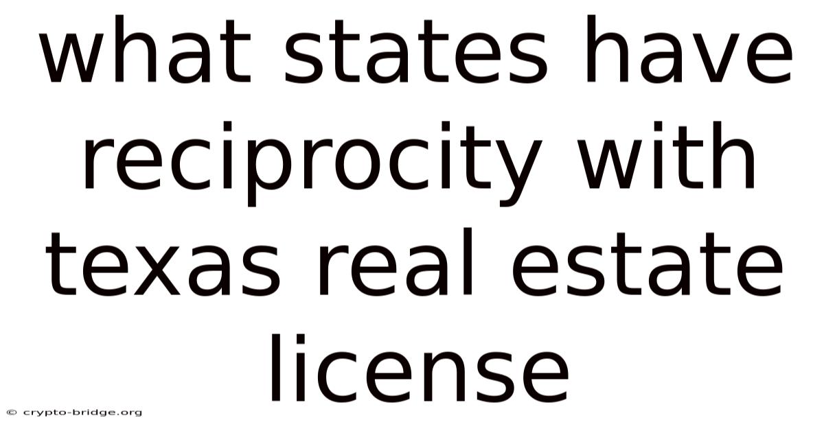 What States Have Reciprocity With Texas Real Estate License
