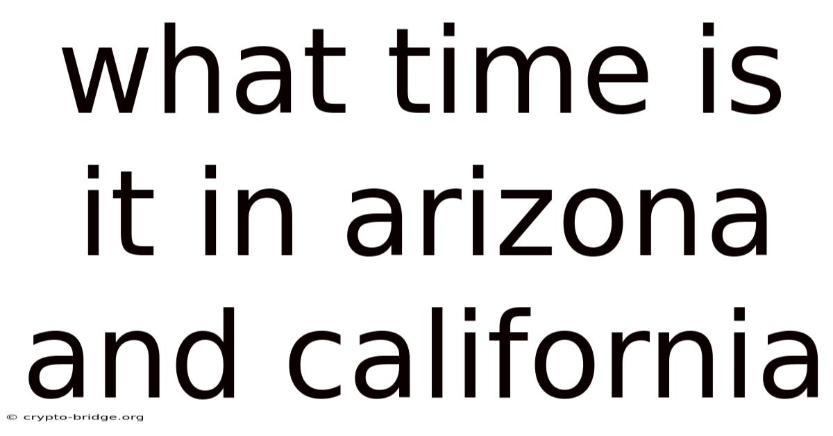 What Time Is It In Arizona And California