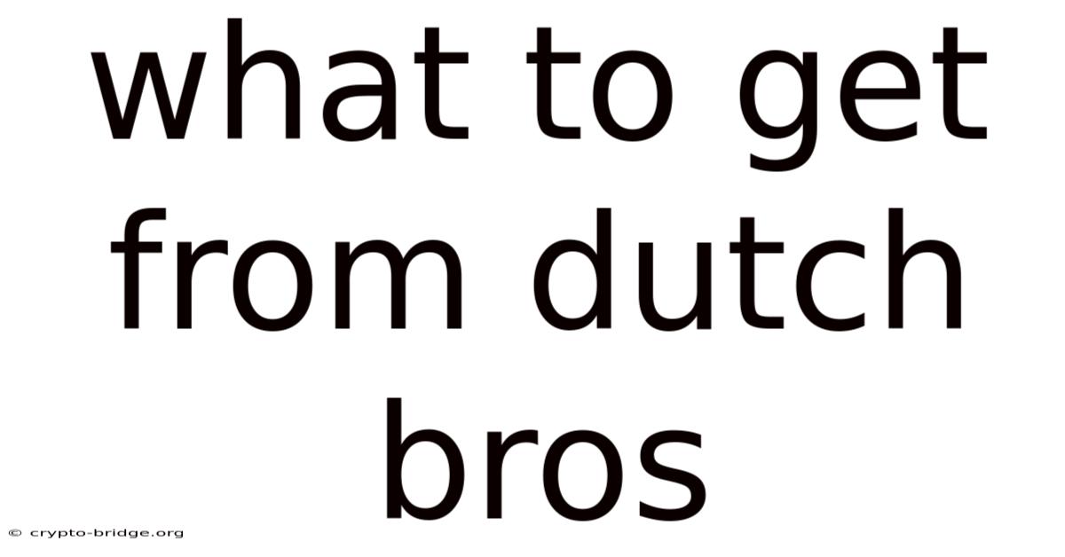 What To Get From Dutch Bros