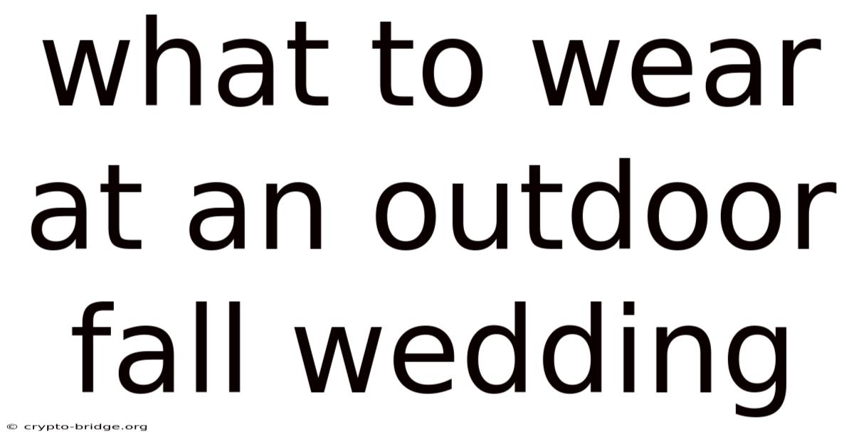 What To Wear At An Outdoor Fall Wedding