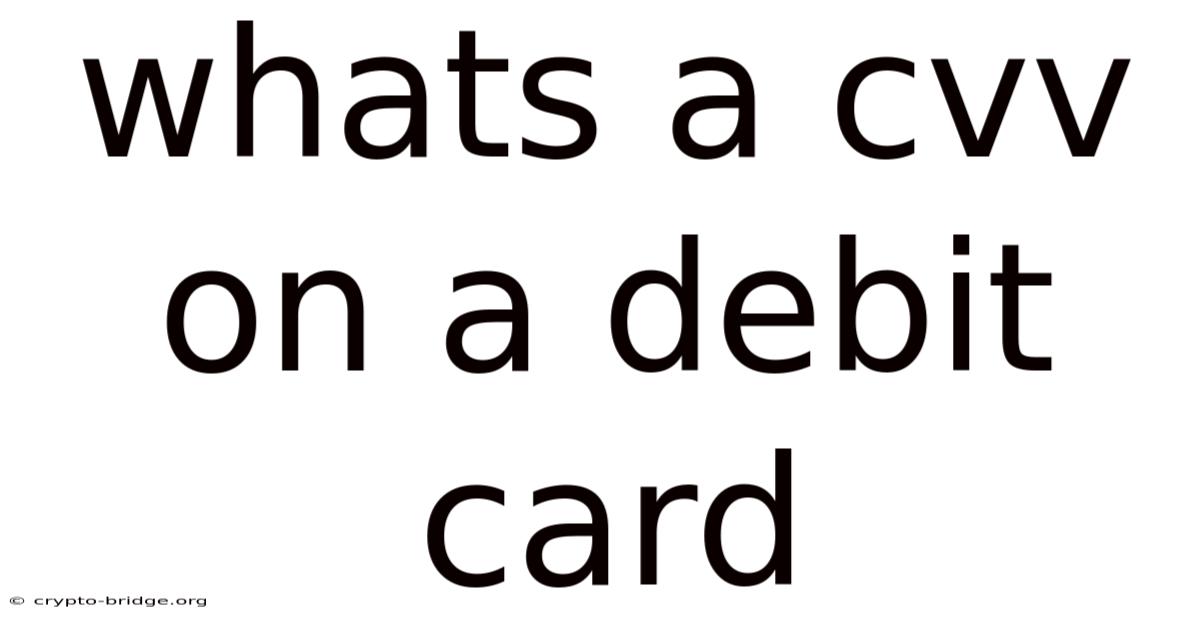 Whats A Cvv On A Debit Card