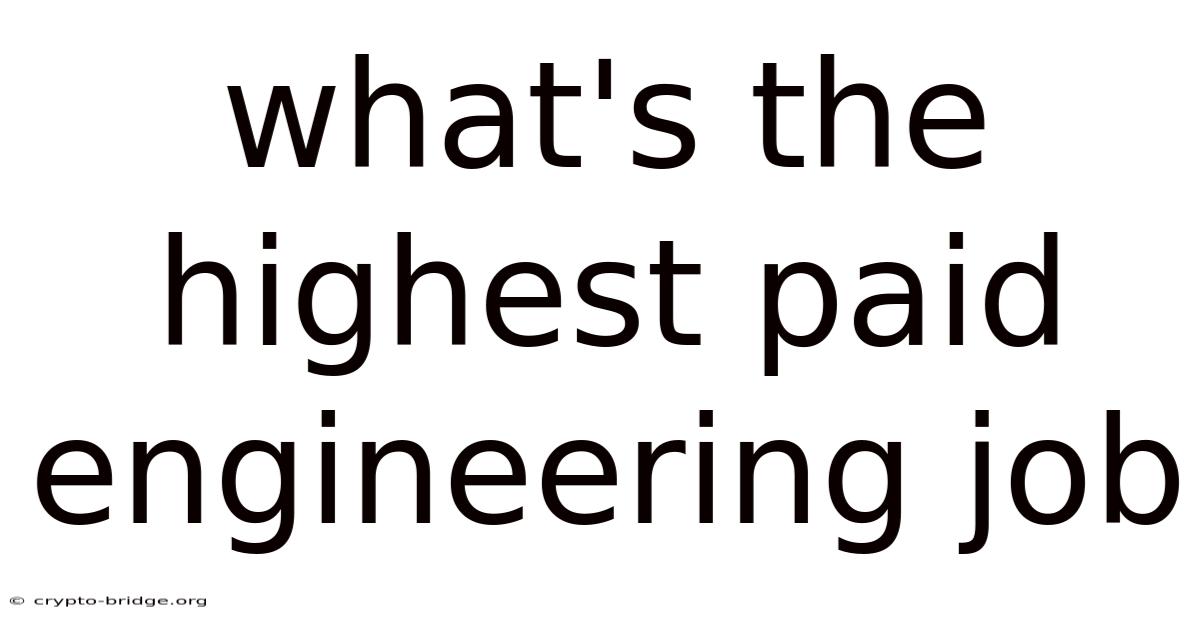 What's The Highest Paid Engineering Job