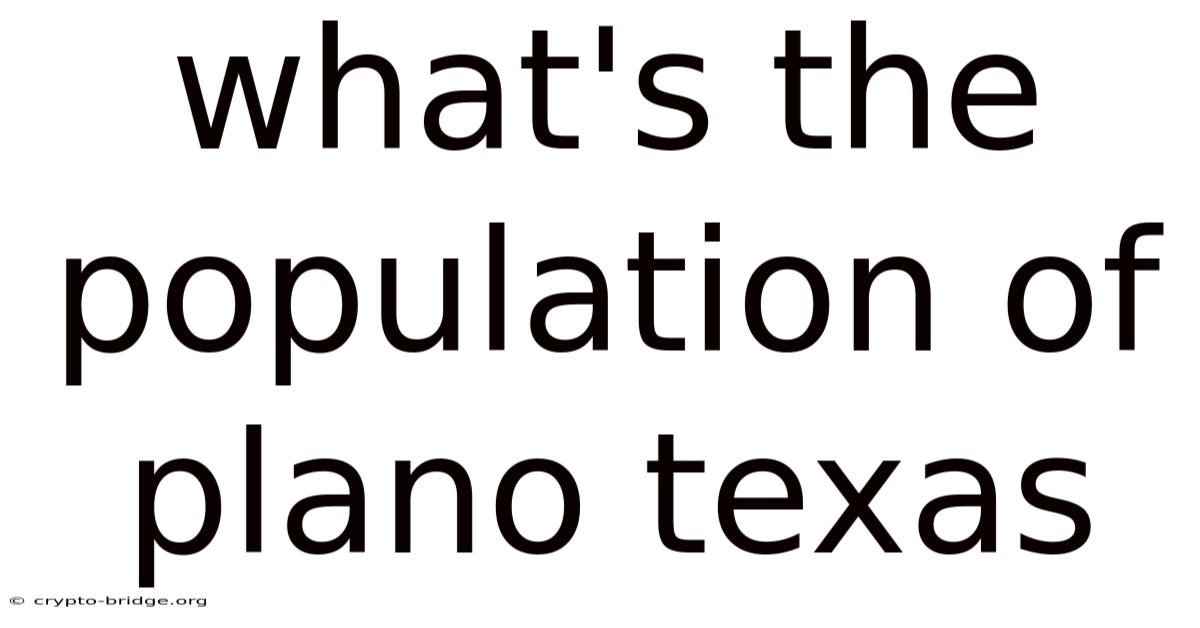 What's The Population Of Plano Texas
