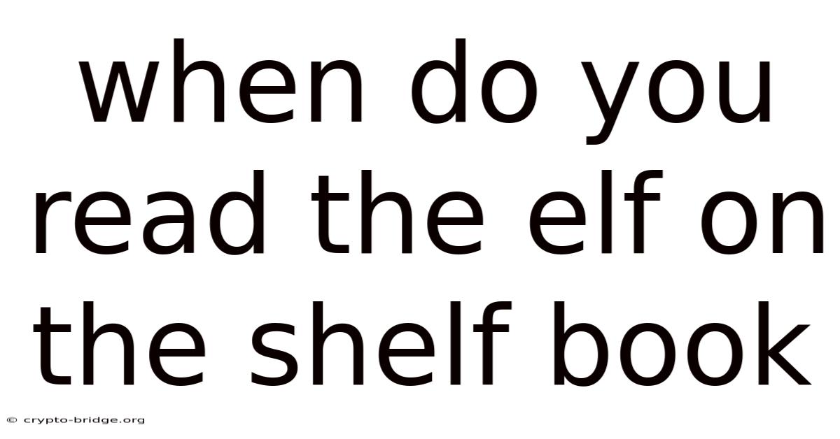 When Do You Read The Elf On The Shelf Book