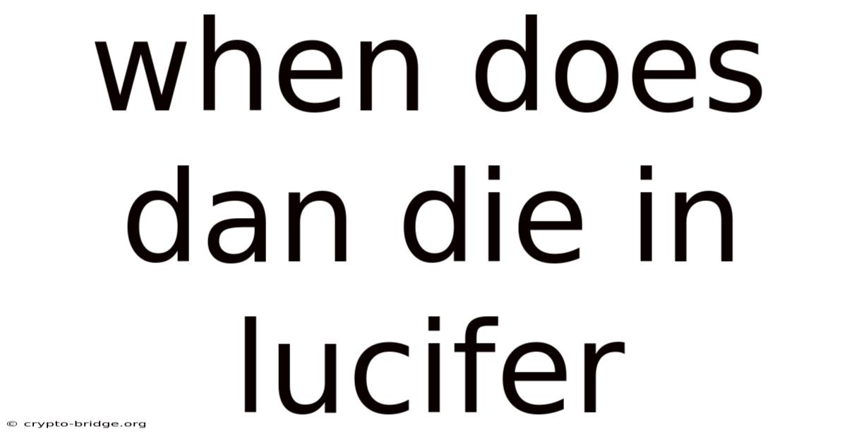 When Does Dan Die In Lucifer