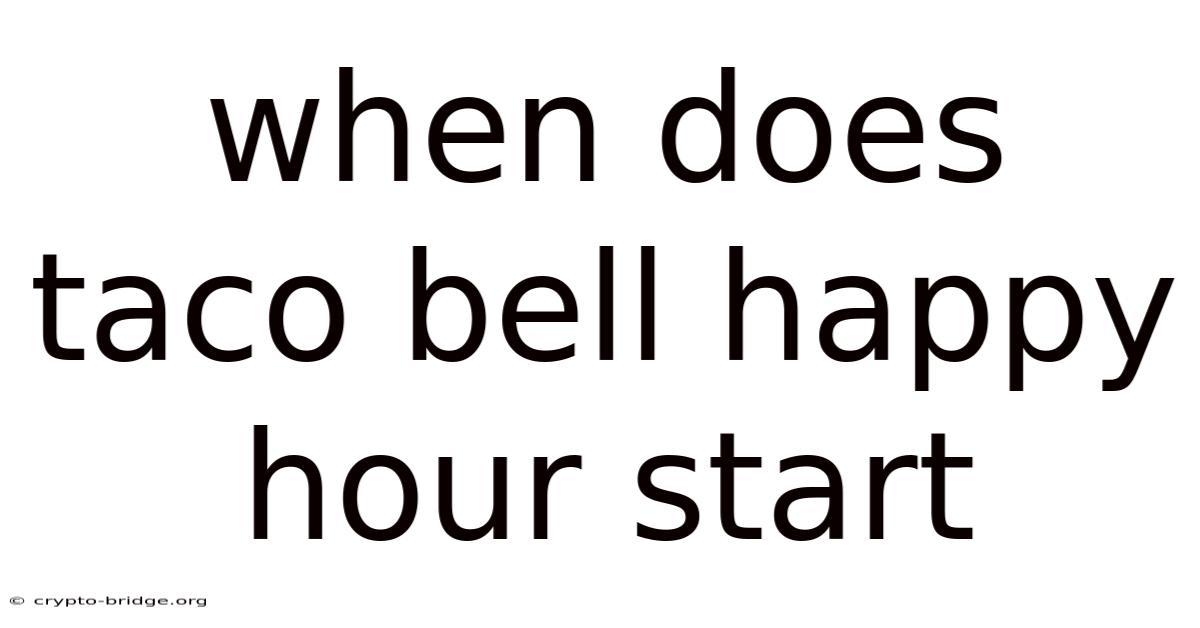 When Does Taco Bell Happy Hour Start