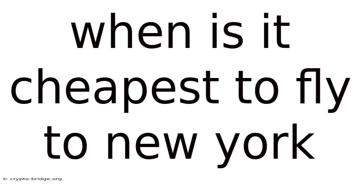 When Is It Cheapest To Fly To New York