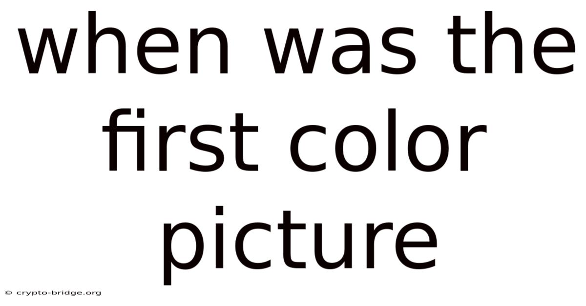 When Was The First Color Picture