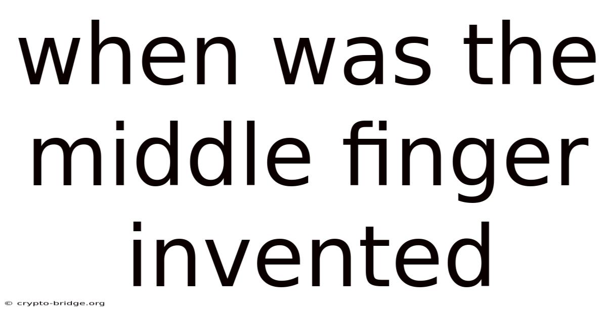 When Was The Middle Finger Invented