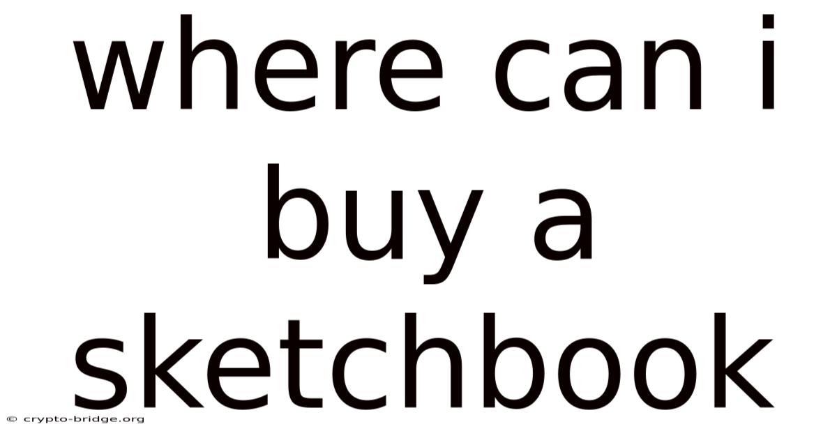 Where Can I Buy A Sketchbook