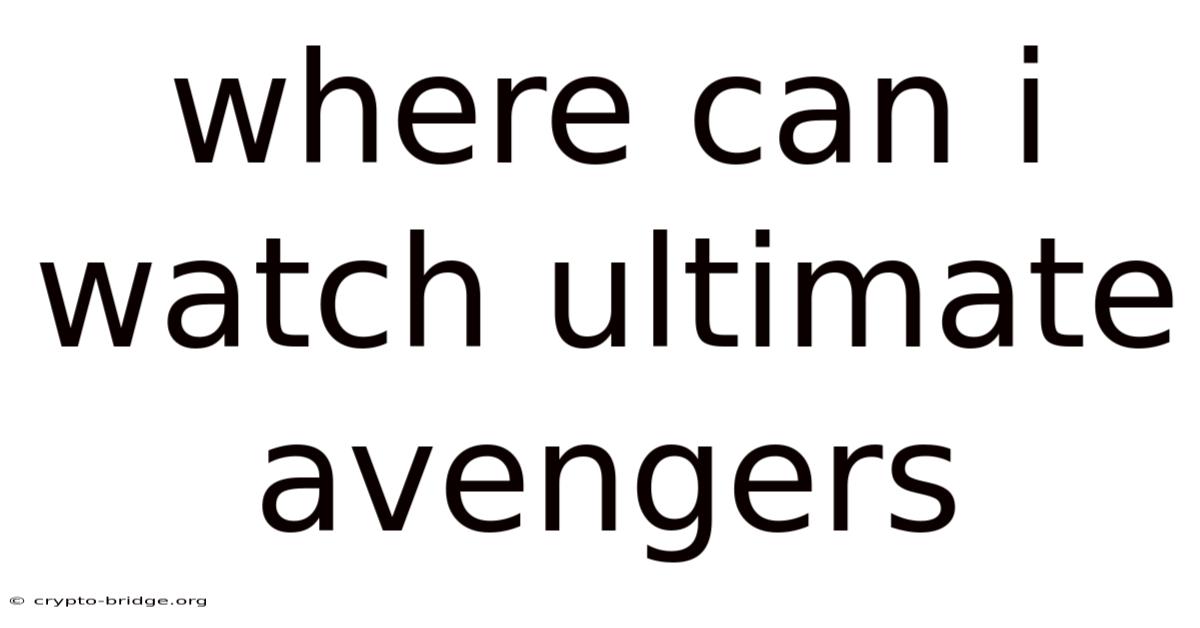 Where Can I Watch Ultimate Avengers