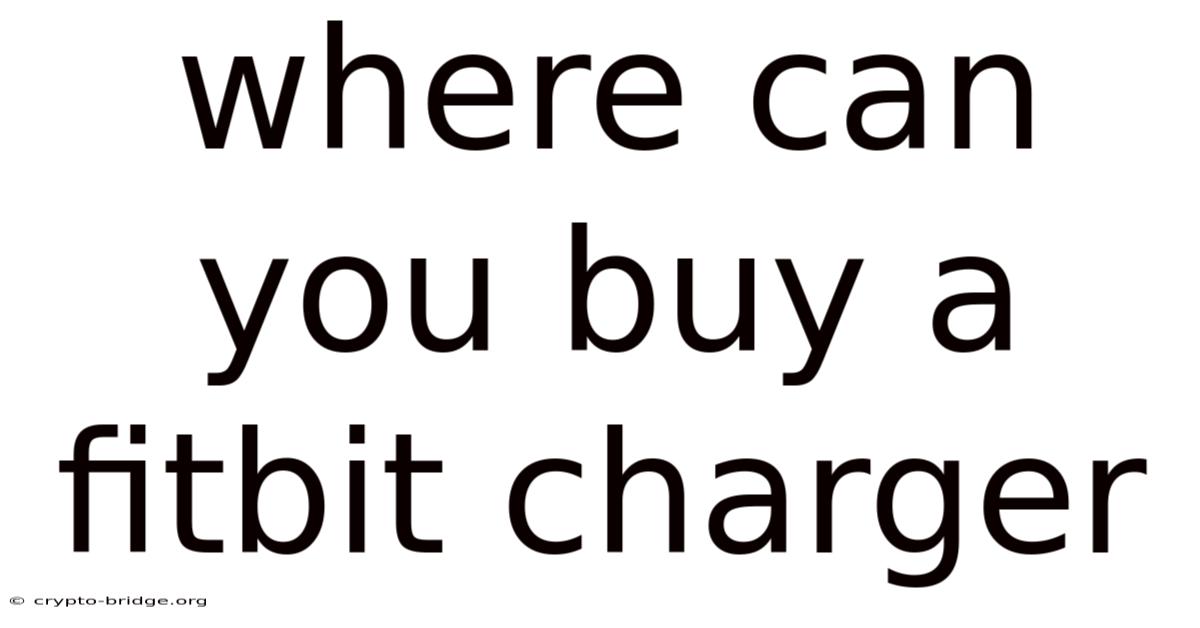 Where Can You Buy A Fitbit Charger