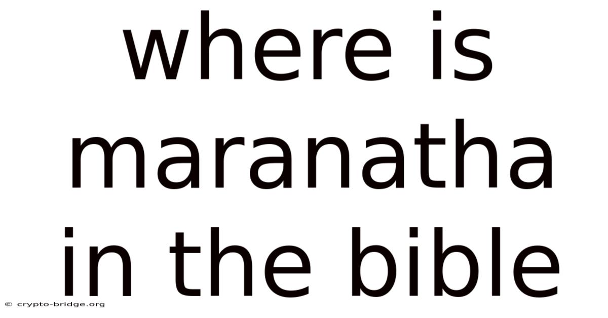 Where Is Maranatha In The Bible