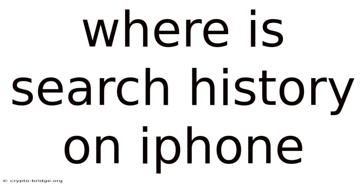 Where Is Search History On Iphone