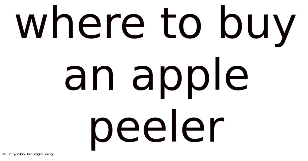 Where To Buy An Apple Peeler
