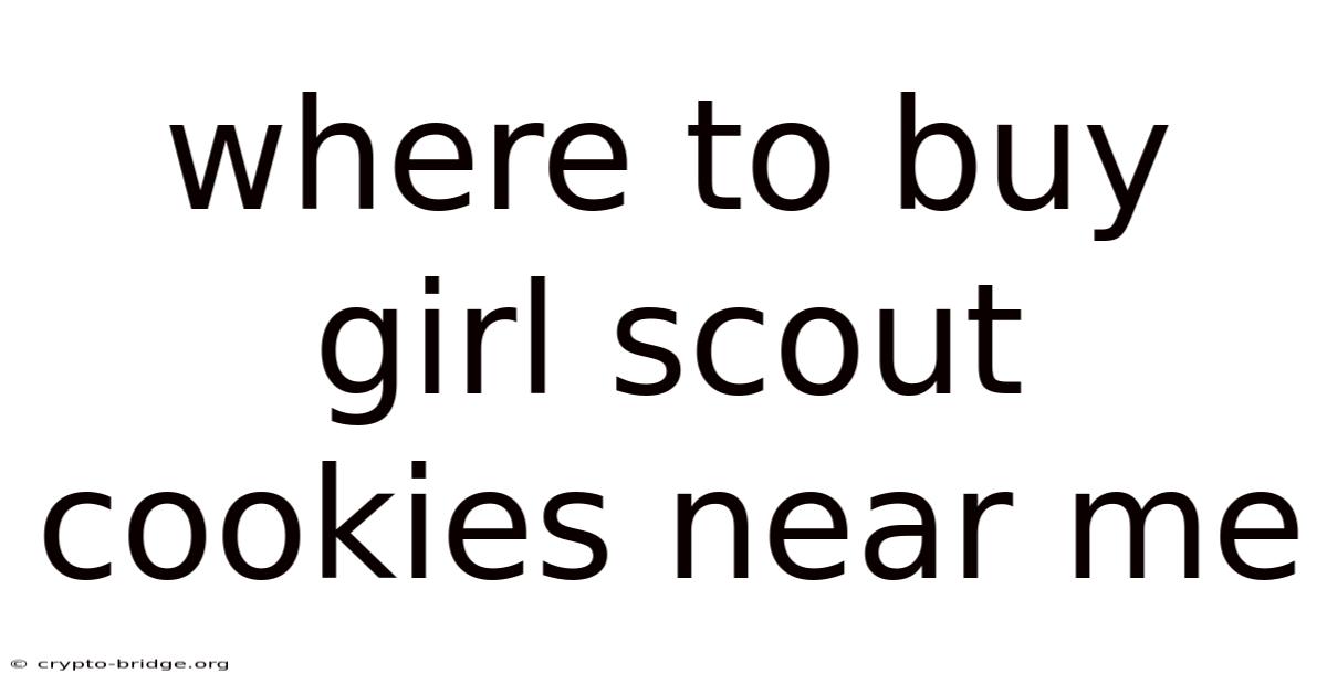Where To Buy Girl Scout Cookies Near Me