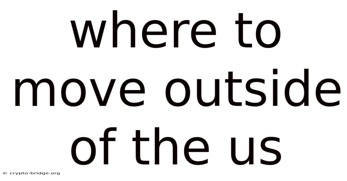 Where To Move Outside Of The Us