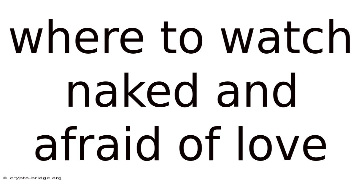 Where To Watch Naked And Afraid Of Love