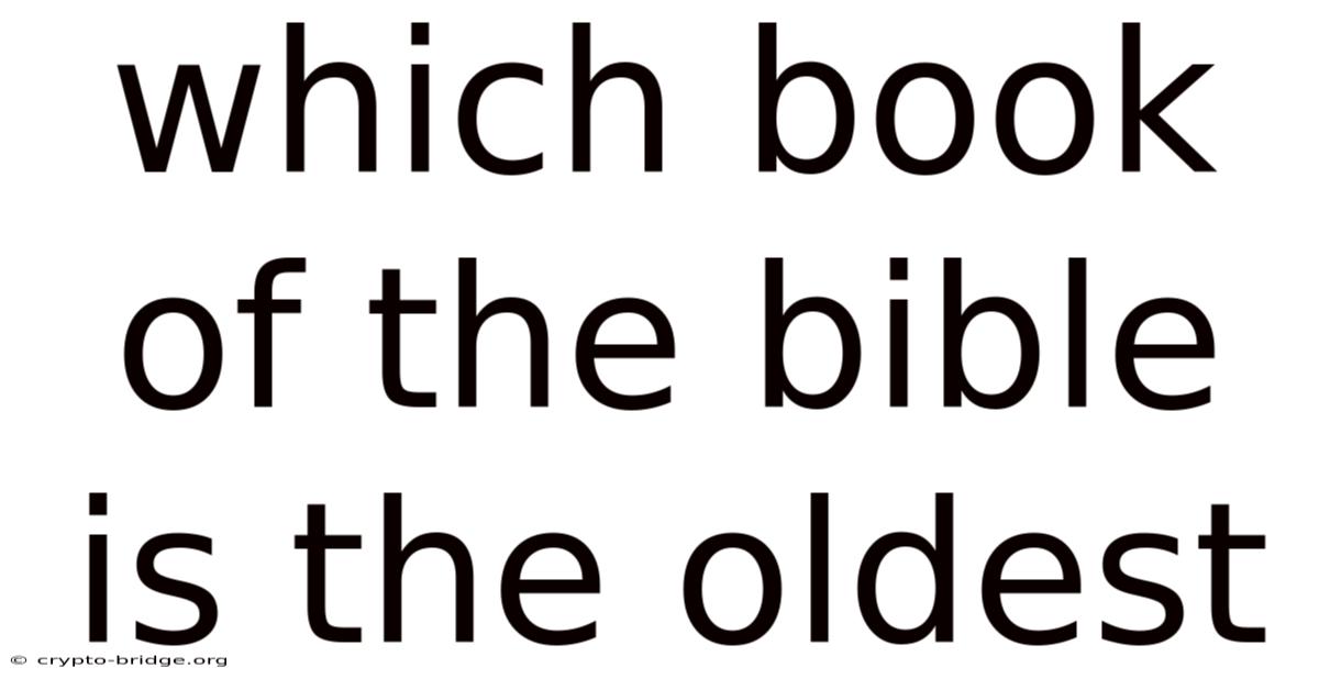 Which Book Of The Bible Is The Oldest