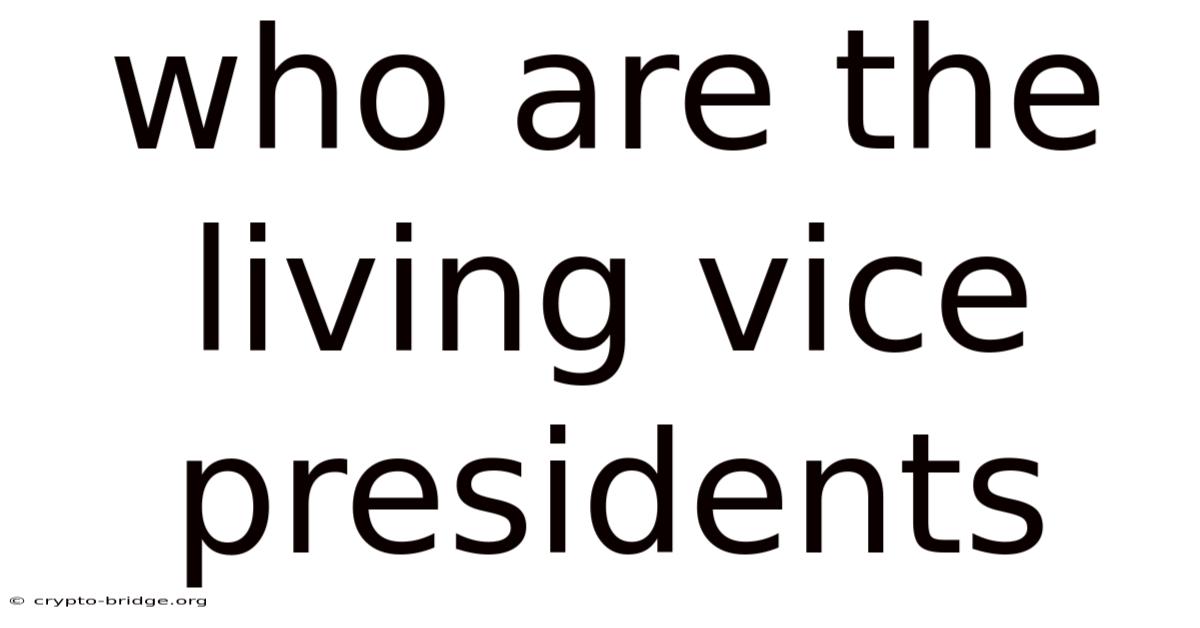 Who Are The Living Vice Presidents