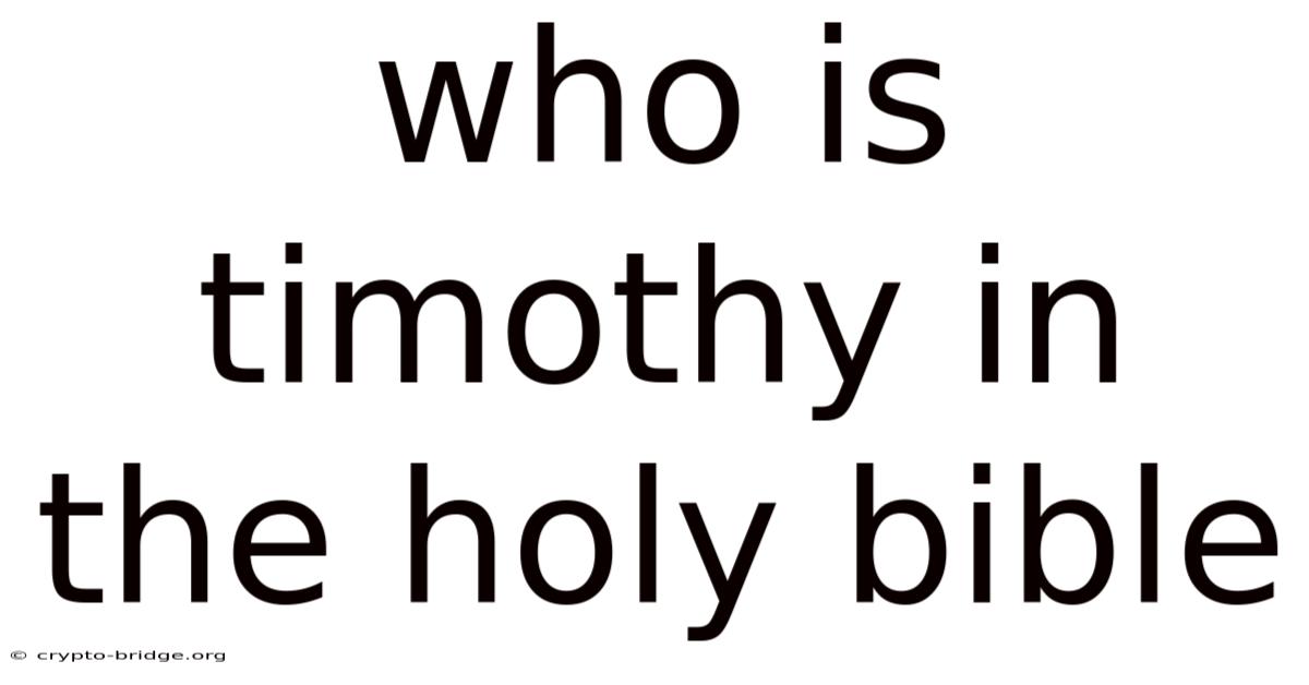 Who Is Timothy In The Holy Bible