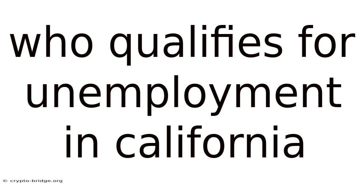 Who Qualifies For Unemployment In California