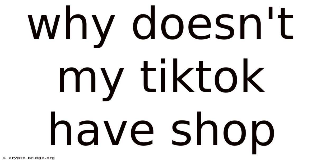 Why Doesn't My Tiktok Have Shop