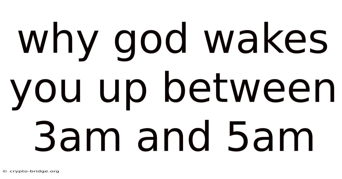 Why God Wakes You Up Between 3am And 5am