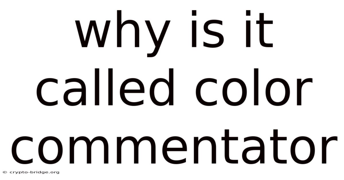 Why Is It Called Color Commentator