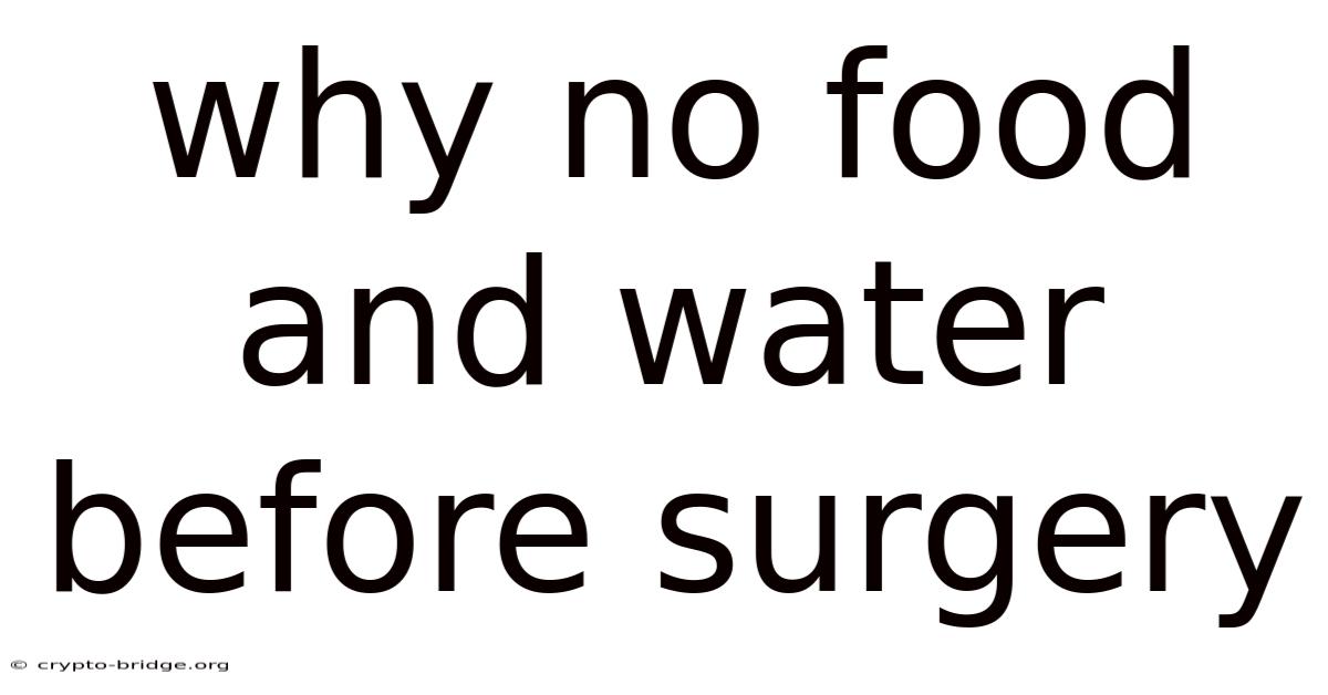Why No Food And Water Before Surgery