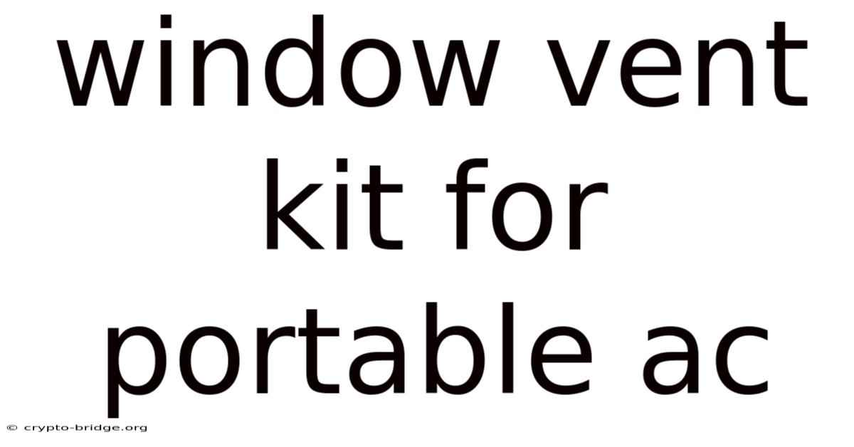Window Vent Kit For Portable Ac